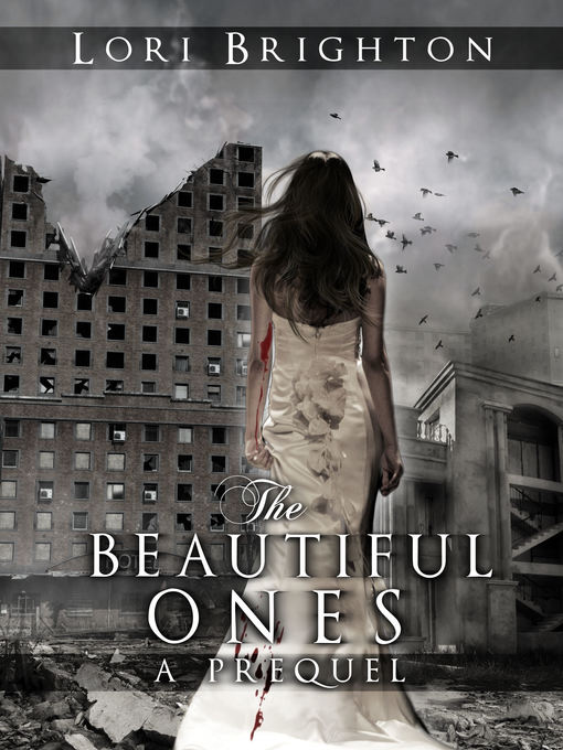 Title details for The Beautiful Ones by Lori Brighton - Available